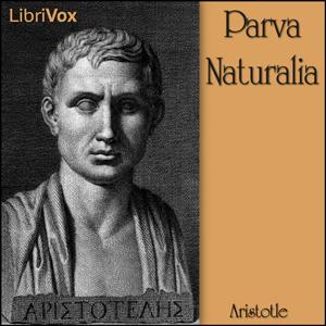 Parva Naturalia by Aristotle (384 BCE - 322 BCE)