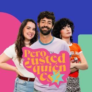 Pero ¿usted quién es?