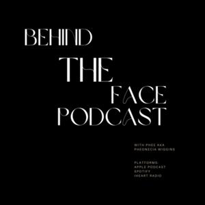 Behind The Face With Phee