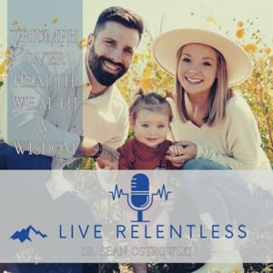 The Live Relentless Podcast