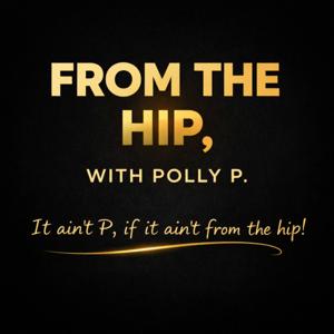 From The Hip, With Polly P.