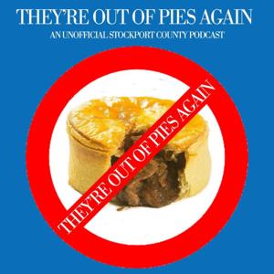 They're Out Of Pies Again - An Unofficial Stockport County Podcast
