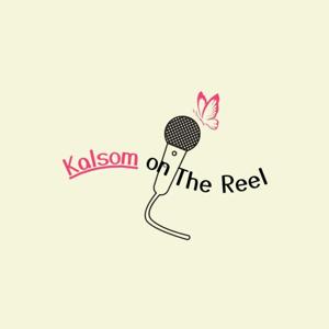 Kalsom: On the Reel