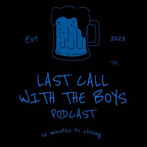 Last Call With The Boys
