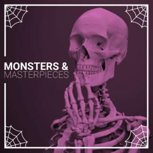 Monsters & Masterpieces