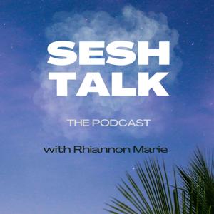 Sesh Talk