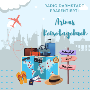 Arinas Reisetagebuch | Radio Darmstadt