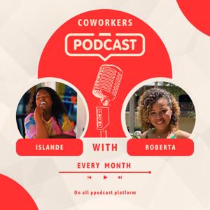 Coworkers to Podcasters