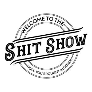 "The ShitShow"