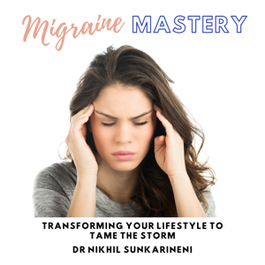 Migraine Mastery: Transforming your lifestyle to tame the storm