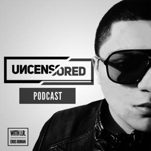 Uncensored with J.R. Eros Roman