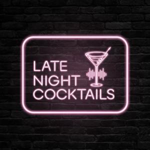 Late Night Cocktails