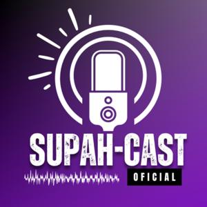 Supah-Cast OFICIAL