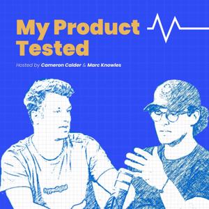 My Product Tested - Interviews With Top Founders Who've Tested Their Way To Success