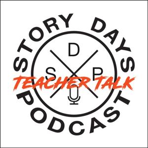 Story Days [Teacher Talk] Podcast