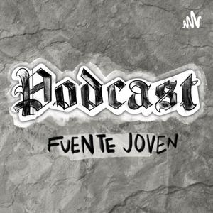 Fuente Joven Podcast