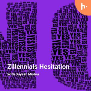 The Zillennials Hesitation
