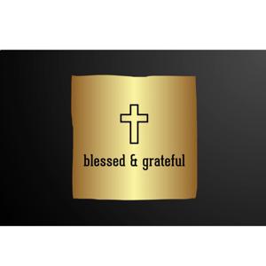Blessed & Grateful