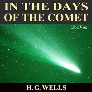 In the Days of the Comet by H. G. Wells (1866 - 1946)