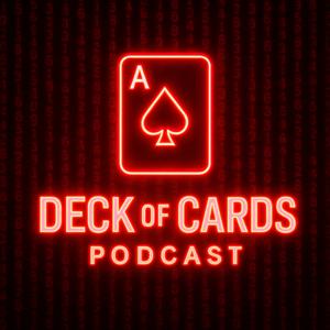 The Deck Of Cards Podcast