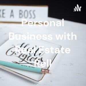 Personal Business with Real Estate Rell