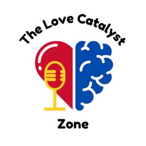 The Love Catalyst Zone Podcast