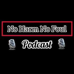 No Harm No Foul Podcast