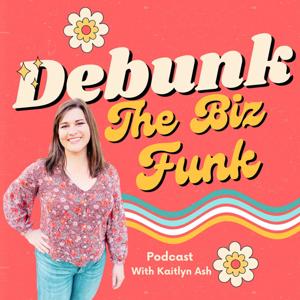 Debunk the Biz Funk