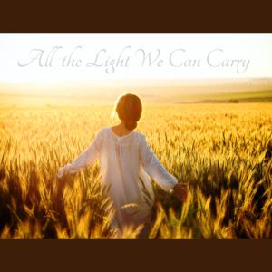 All The Light We Can Carry