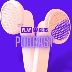 The PlayMakers Podcast