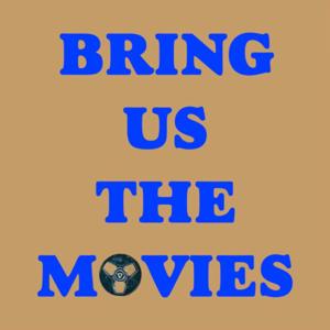Bring Us The Movies