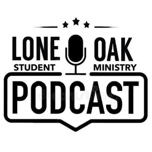 Lone Oak Student Ministry
