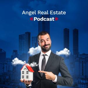 Angel Real Estate Podcast