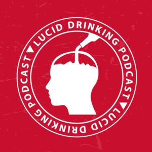 Lucid Drinking Podcast