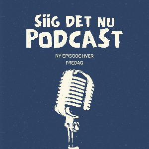 Siig Det Nu