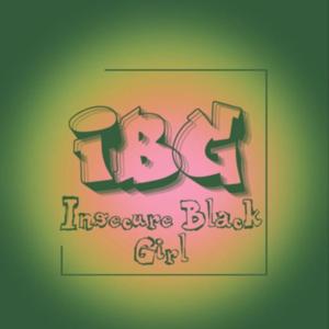 Insecure Black Girl
