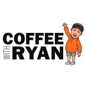 Coffee With Ryan