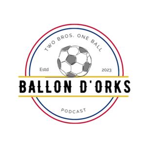 The Ballon D’orks