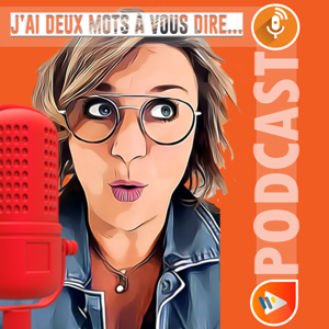 J'ai deux mots à vous dire