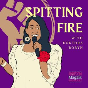 Spitting Fire: Doktora Robyn Speaks