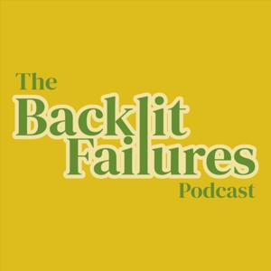 The Backlit Failures Podcast