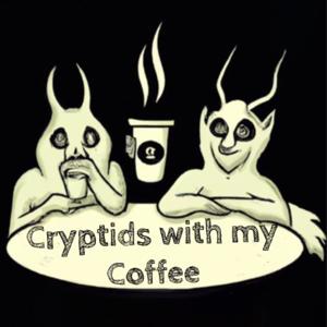 Cryptids With My Coffee