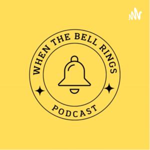 When The Bell Rings