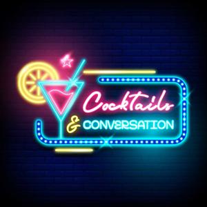 Cocktails & Conversation