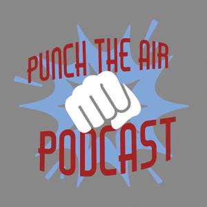Punch The Air Podcast