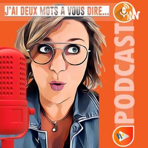J'ai deux mots à vous dire