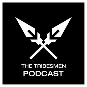 Tribesmen Podcast