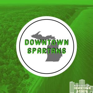 Downtown Spartans Podcast