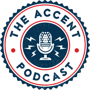 The Accent Podcast