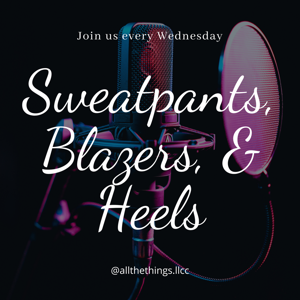 Sweatpants, Blazers, and Heels